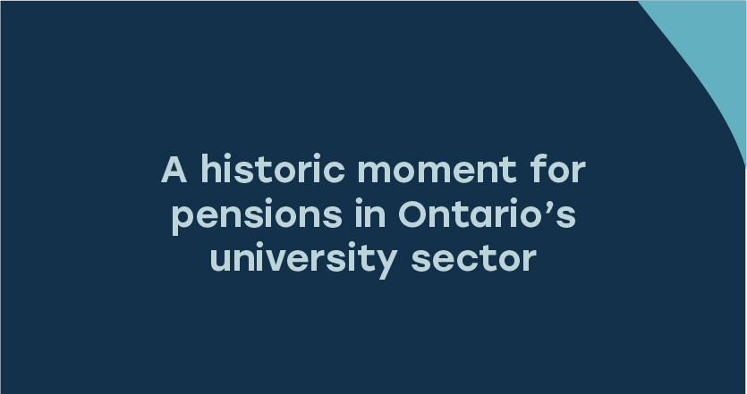 A historic moment for pensions in Ontario's university sector
