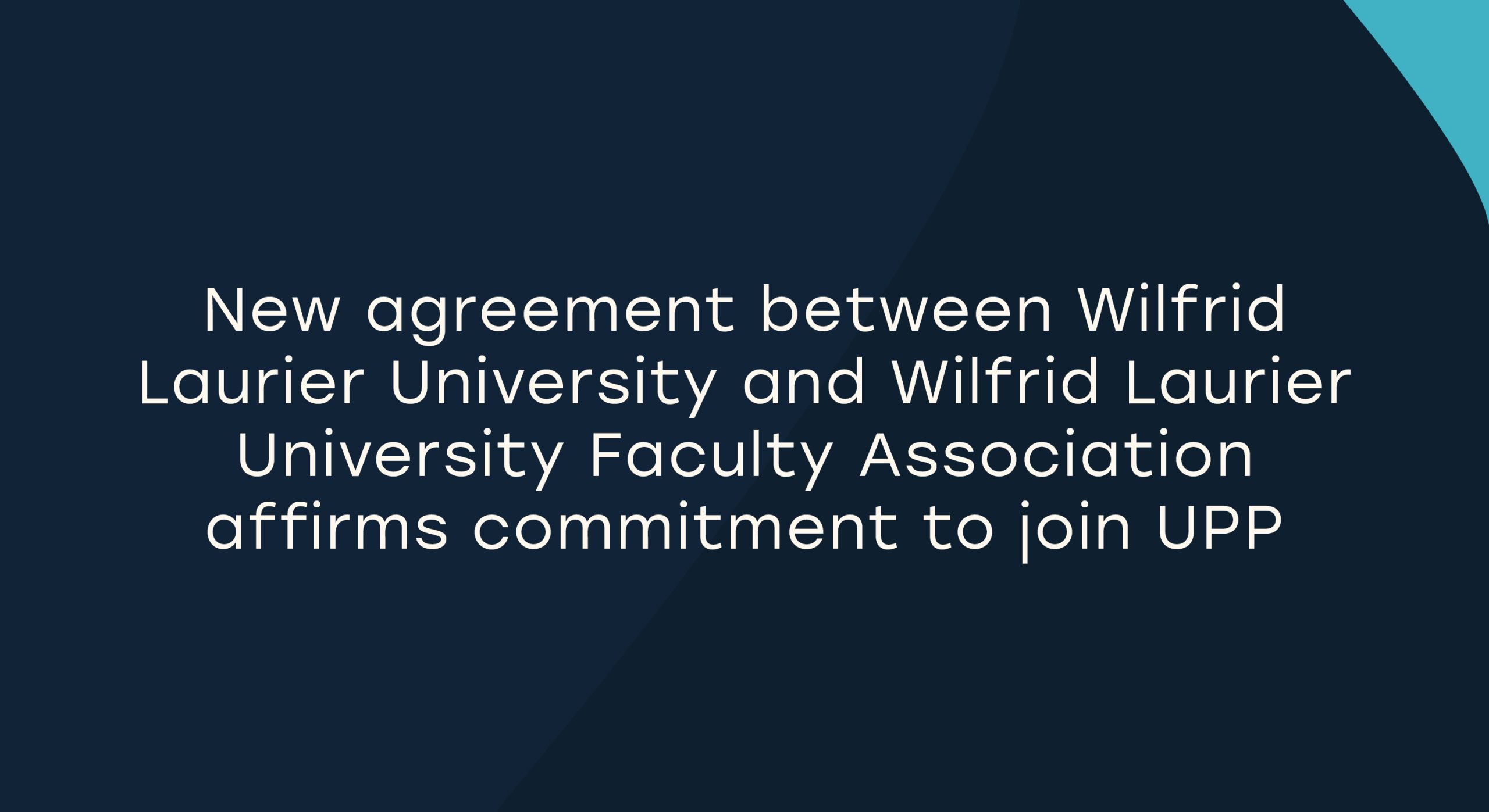 Wilfrid Laurier University Wilfrid Laurier University Faculty Association Affirm Commitment To Join Upp Scaled 